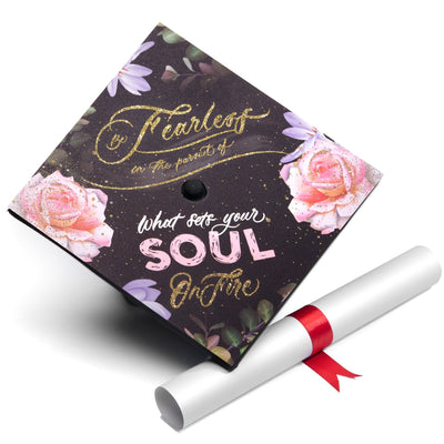 Graduation cap topper, Be fearless in the pursuit of what sets your soul on fire, Graduation Cap Decoration