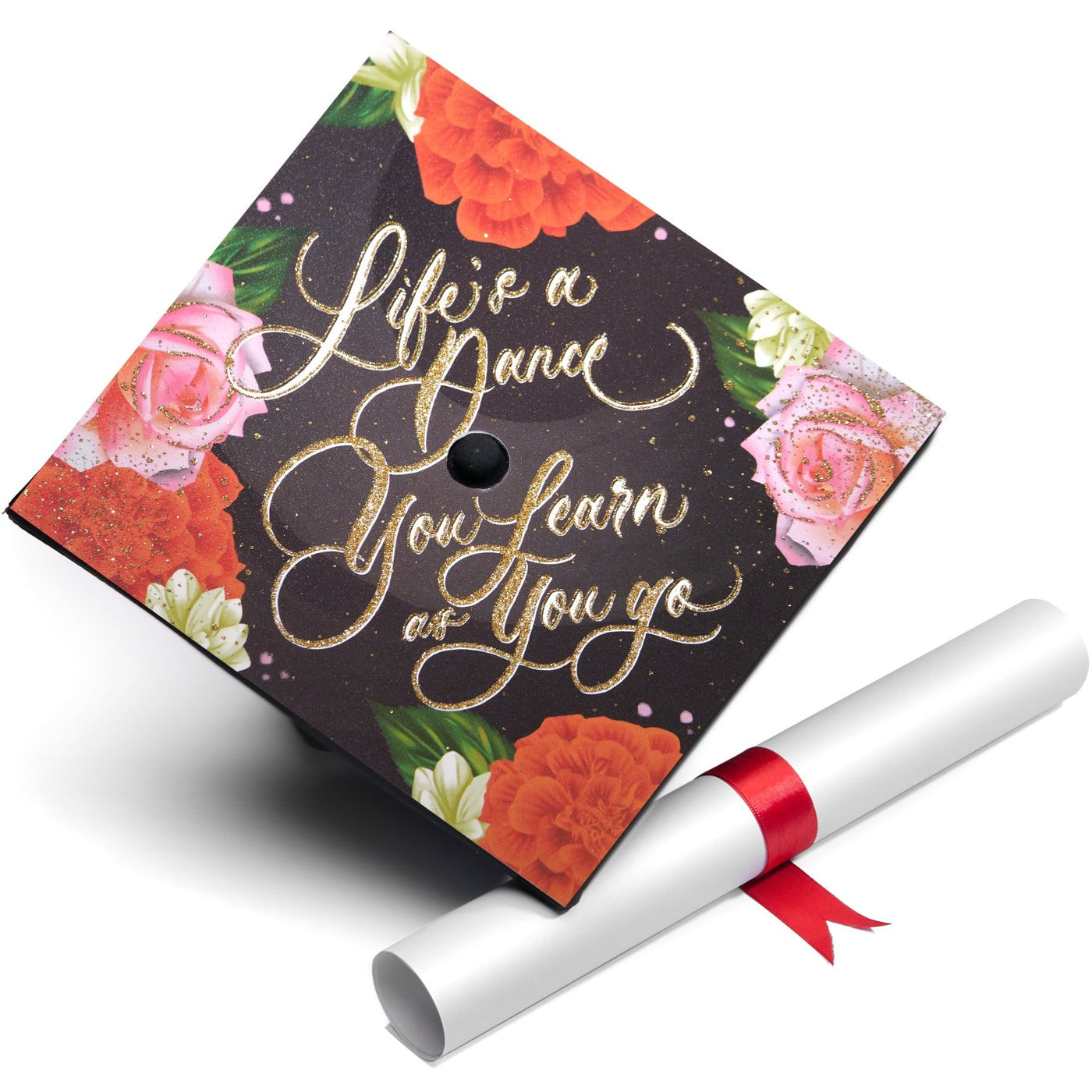 Graduation cap topper, Life is a dance you learn as you go, Graduation Cap Decoration