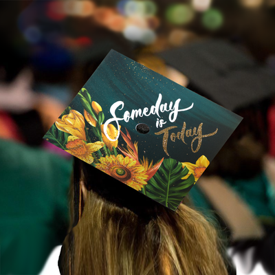 Graduation cap topper, Someday is today, Graduation Cap Decoration