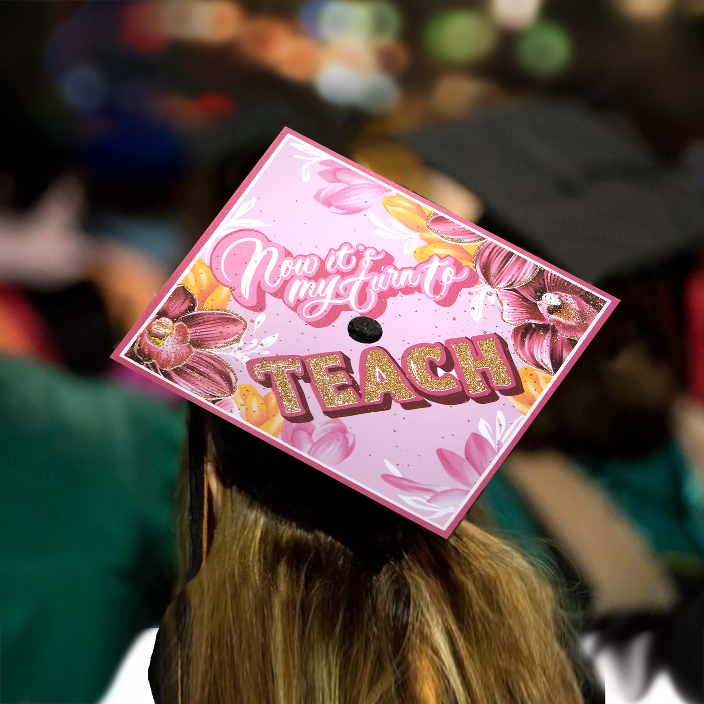 Graduation cap topper, Now it’s my turn to teach, Graduation Cap Decoration