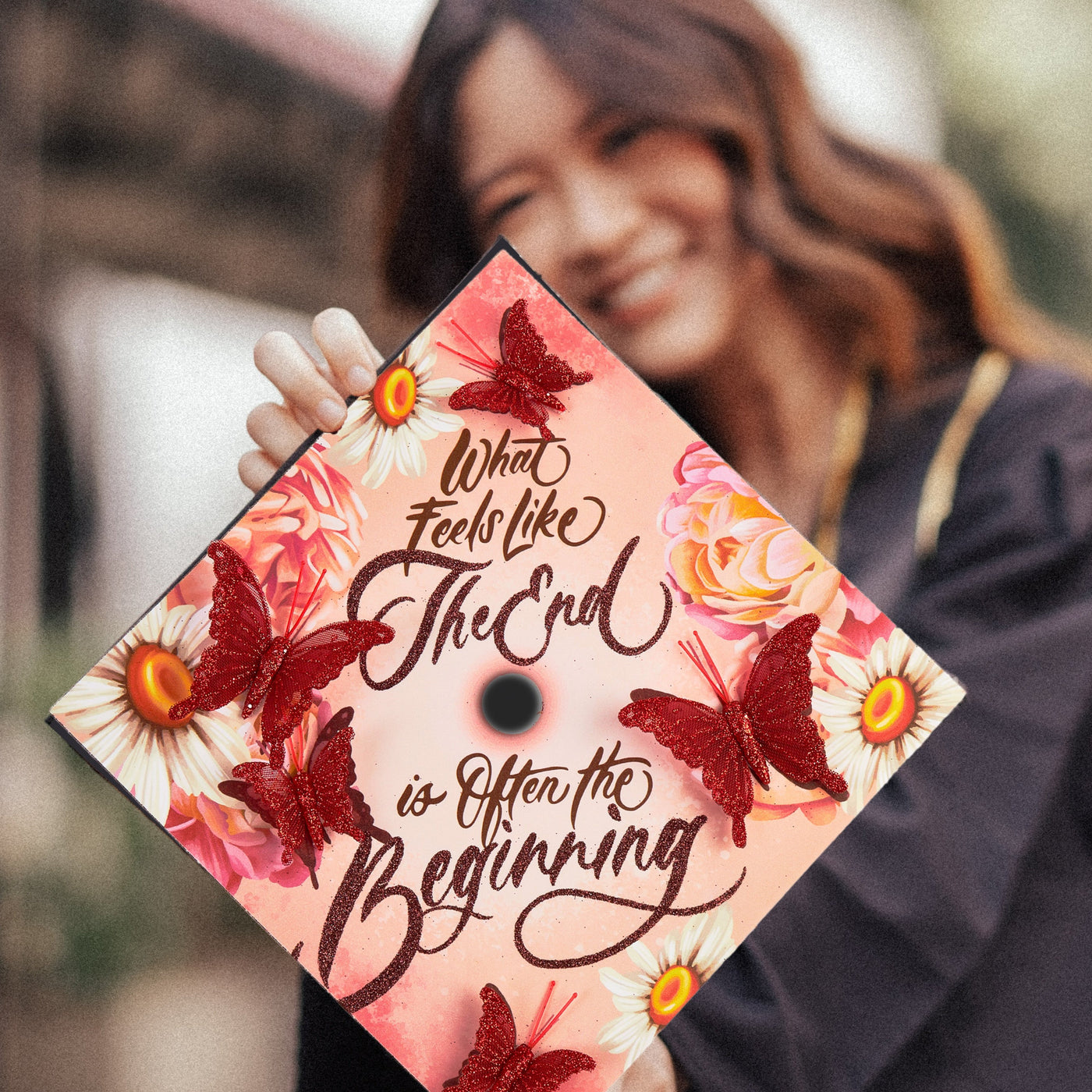 Butterfly Graduation Cap Topper, What Feels Like The end is Often The Beginning, Graduation Cap Decorations