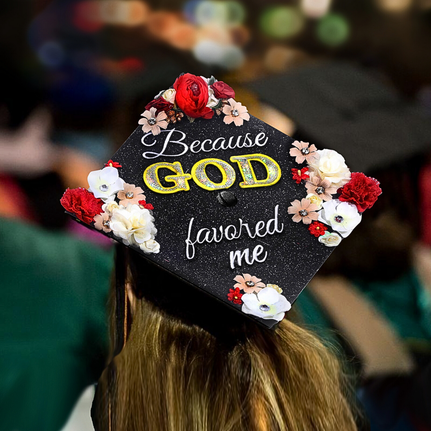 Handmade Graduation Cap Topper, Because God Favored Me, Graduation Cap Decoration