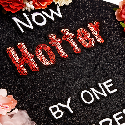 Handmade Graduation Cap Topper, Now Hotter by One Degree, Graduation Cap Decorations