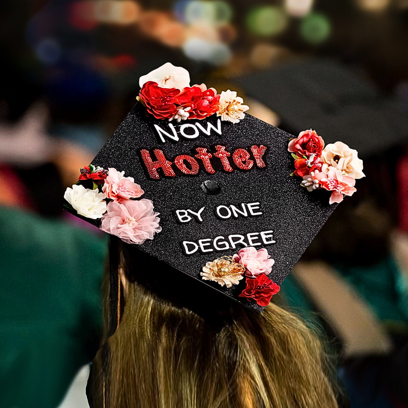 Handmade Graduation Cap Topper, Now Hotter by One Degree, Graduation Cap Decorations