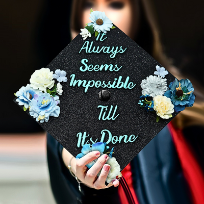 Handmade Graduation Cap Topper, It Always Seem Impossible, Graduation Cap Decorations