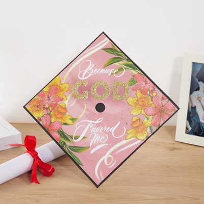 Graduation cap topper, Because god favored me, Graduation Cap Decoration