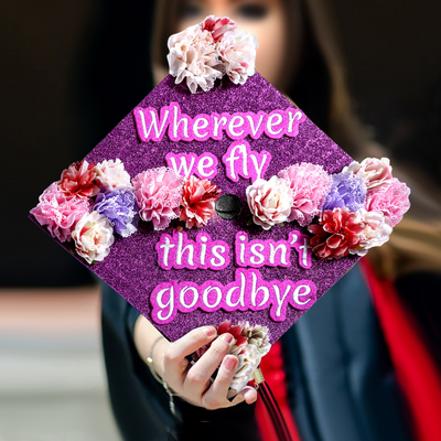 Purple Glitter Graduation Cap Topper, Wherever We Fly This isn't Goodbye, Graduation Cap Decorations