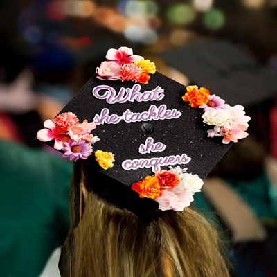 Handmade Graduation Cap Topper, What She Tackles She Conquers, Graduation Cap Decorations