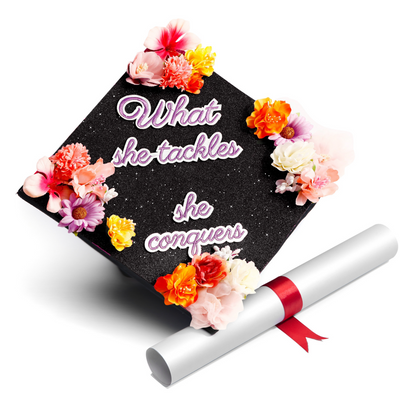 Handmade Graduation Cap Topper, What She Tackles She Conquers, Graduation Cap Decorations