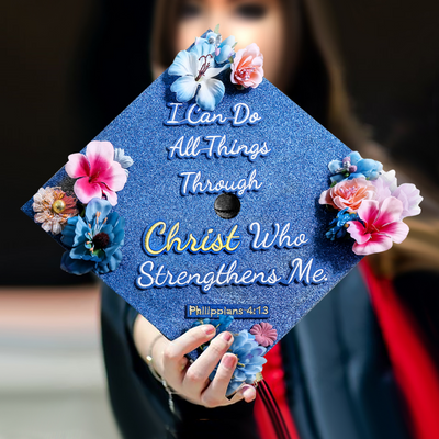 Handmade Graduation Cap Topper, I Can Do All Things Through Christ, Graduation Cap Decoration