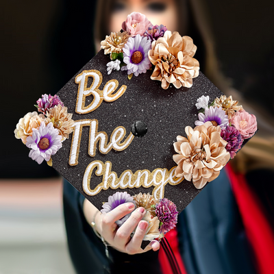 Handmade Graduation Cap Topper, Be the Change, Graduation Cap Decoration