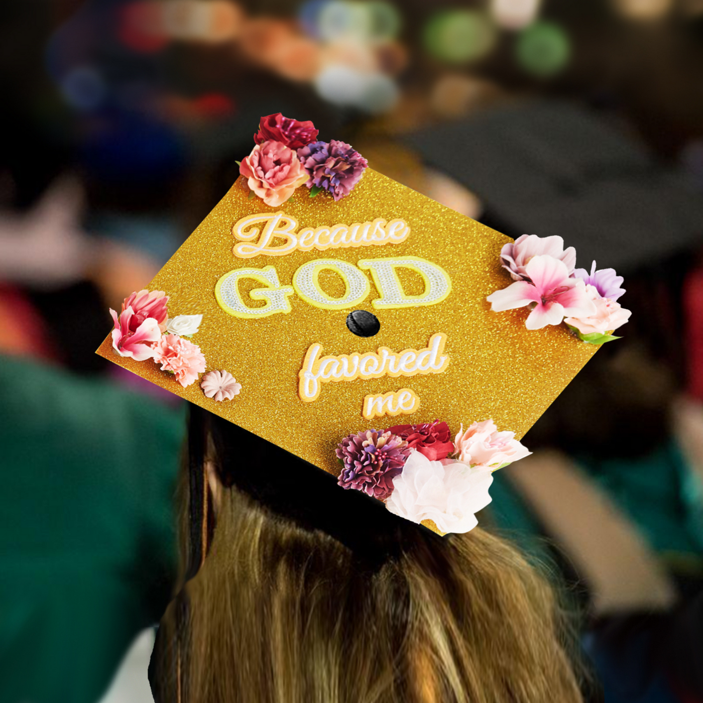 Handmade Graduation Cap Topper, Because God Favored Me, Graduation Cap Decoration