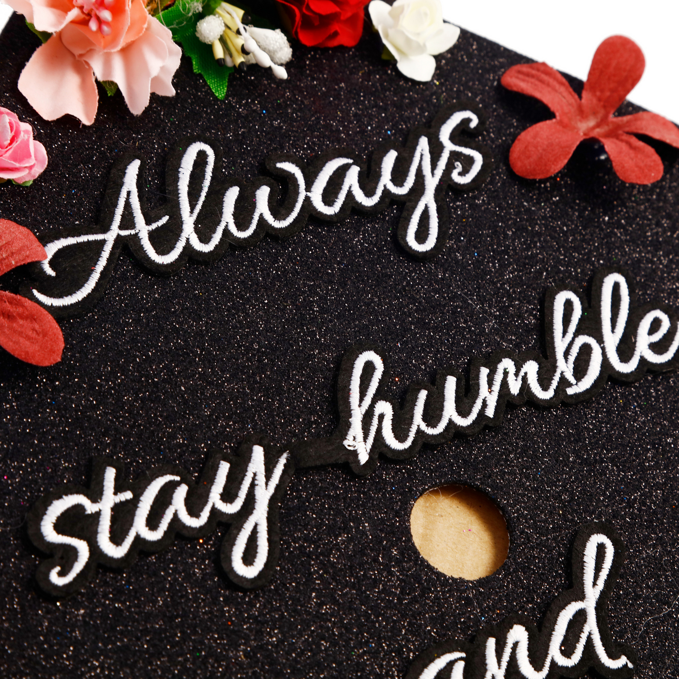 Handmade Graduation Cap Topper, Always Stay Humble and Kind, Graduation Cap Decoration