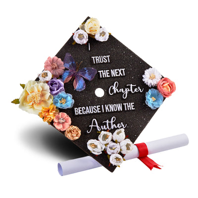 Butterfly Graduation Cap Topper, I Trust The Next Chapter Because I Know The Author, Graduation Cap Decorations