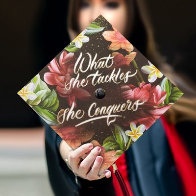 Graduation cap topper, What she tackles she conquers, Graduation Cap Decoration