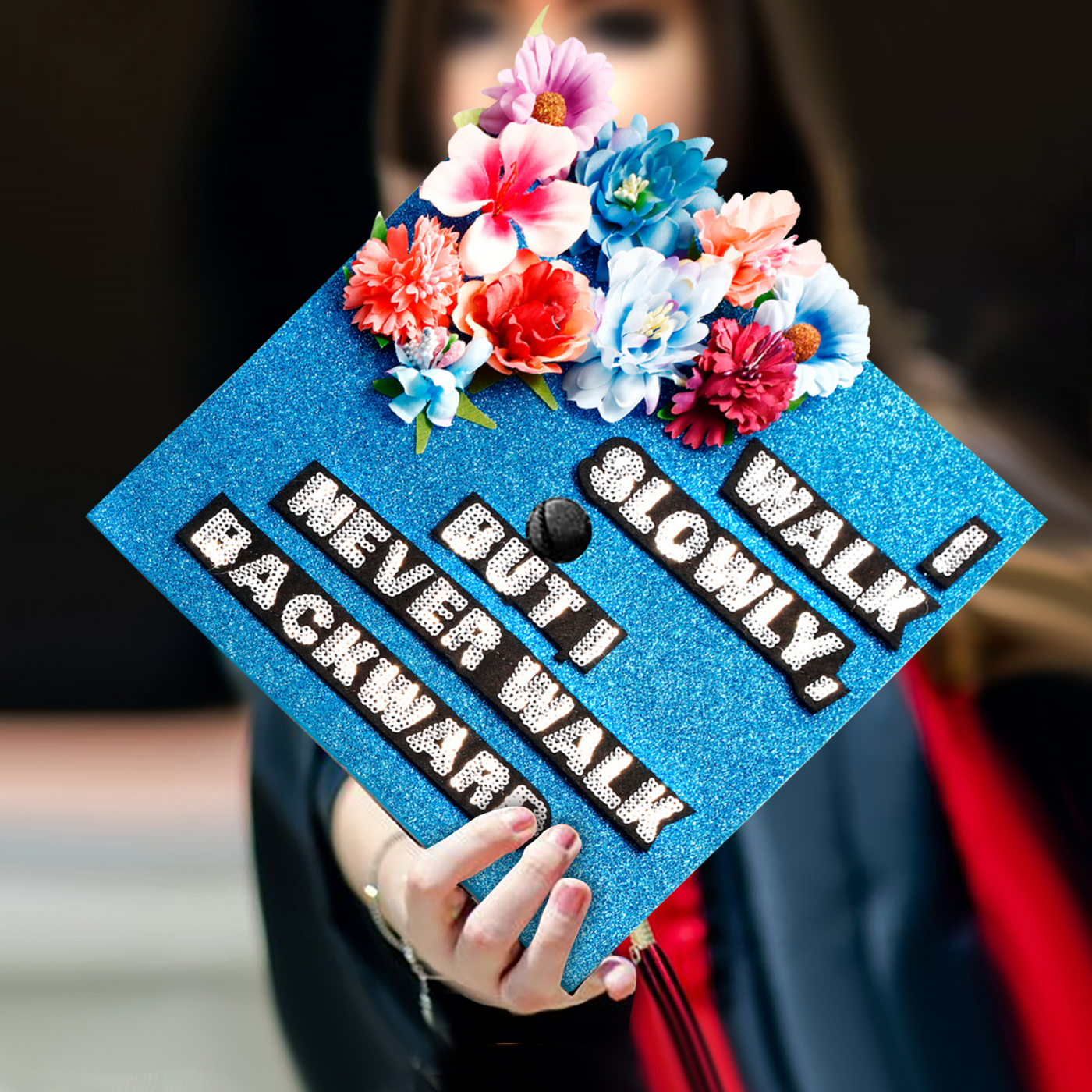 Handmade Graduation Cap Topper, I Walk Slowly But Never Backward, Graduation Cap Decoration