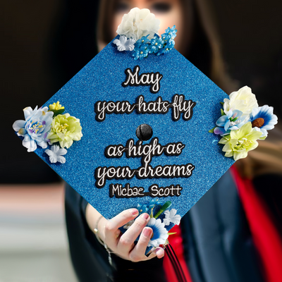 Handmade Graduation Cap Topper, May Your Hats Fly As High As Your Dreams, Graduation Cap Decorations