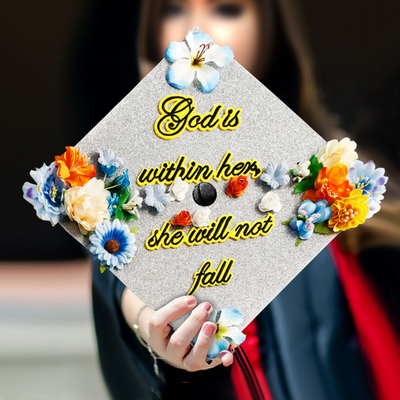 Handmade Graduation Cap Topper, God Is Within Her She Will Not Fall, Graduation Cap Decoration