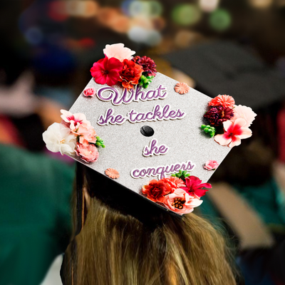 Handmade Graduation Cap Topper, What She Tackles She Conquers, Graduation Cap Decorations