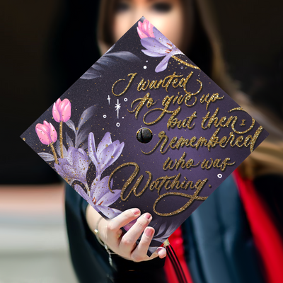 Graduation cap topper, I wanted to give up but then I remembered who was watching, Graduation Cap Decoration