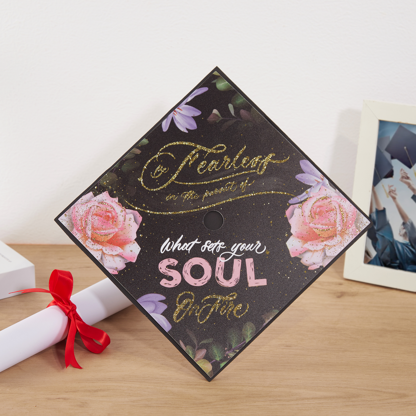 Graduation cap topper, Be fearless in the pursuit of what sets your soul on fire, Graduation Cap Decoration