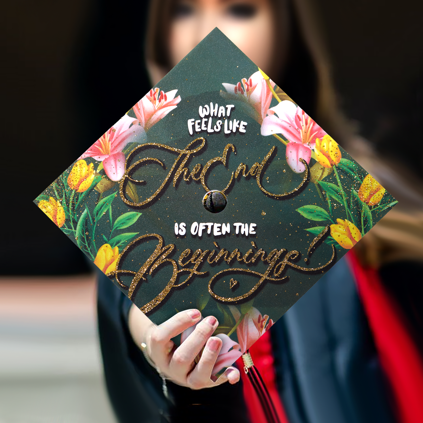 Graduation Cap Topper, What feels like the end is often the beginnings, Graduation Cap Decoration