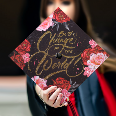 Graduation cap topper, Be the change in the world, Graduation Cap Decoration