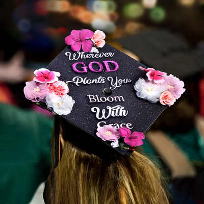 Glitter Graduation Cap Topper, Wherever God Plants You Bloom With Grace, Graduation Cap Decorations