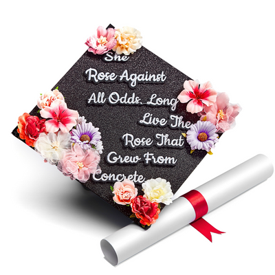 Handmade Graduation Cap Topper, She Rose Against All Odds, Graduation Cap Decorations